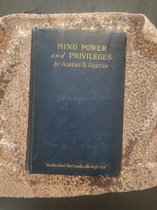 Antique 1902 Mind Power and Privileges Albert B. Olston First Ed Metaphysics HB