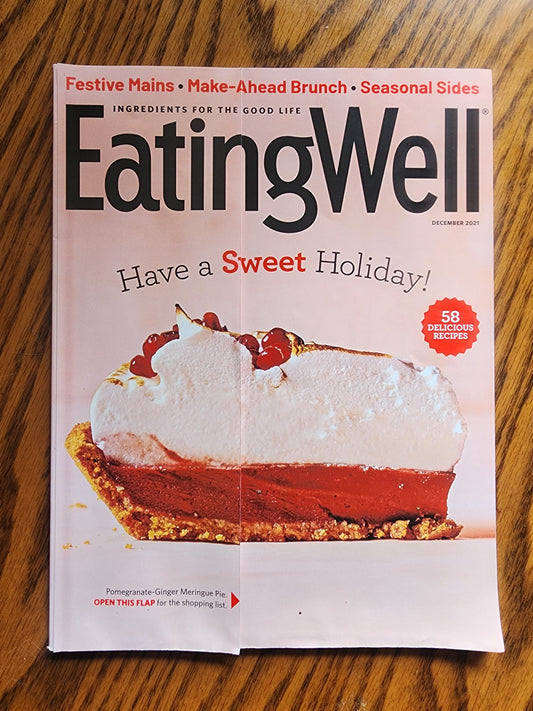Eating Well December 2021 Have a Sweet Holiday! 58 Delicious Recipes