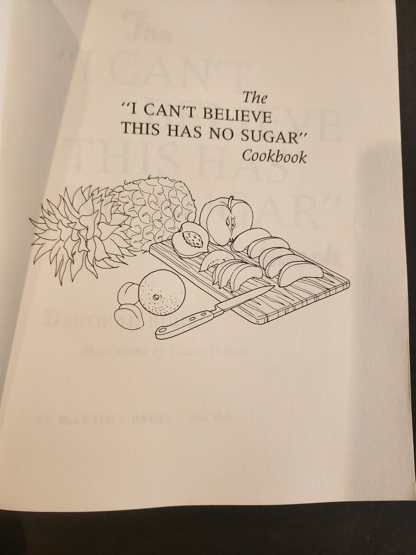 THE "I CAN'T BELIEVE THIS HAS NO SUGAR" COOKBOOk. 100 sugar-free Recipes