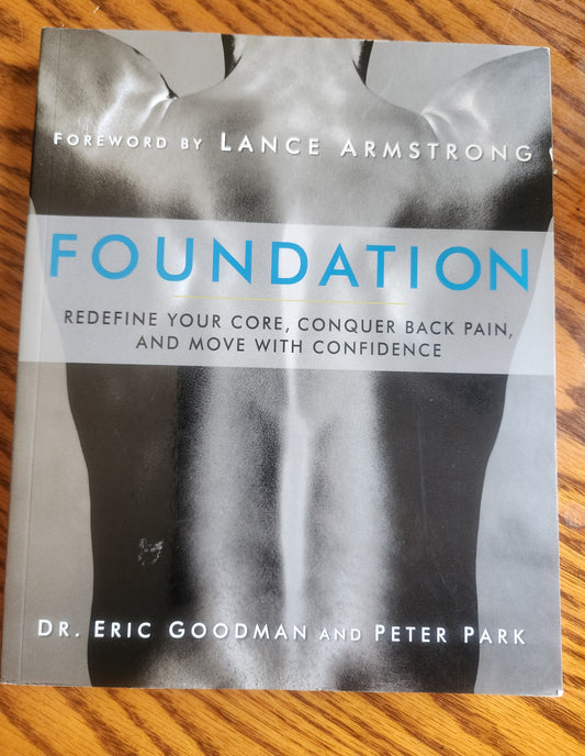 Foundation: Redefine Your Core, Conquer Back Pain, and Move with Confidence book