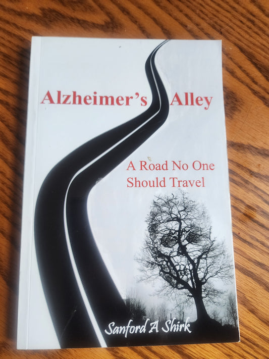 Alzheimer’s Alley: A Road No One Should Travel.” softcover book