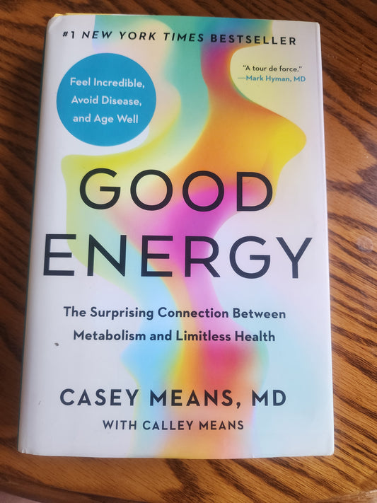 Good Energy by Dr. Casey Means HC book Connection Between Metabolism & Health