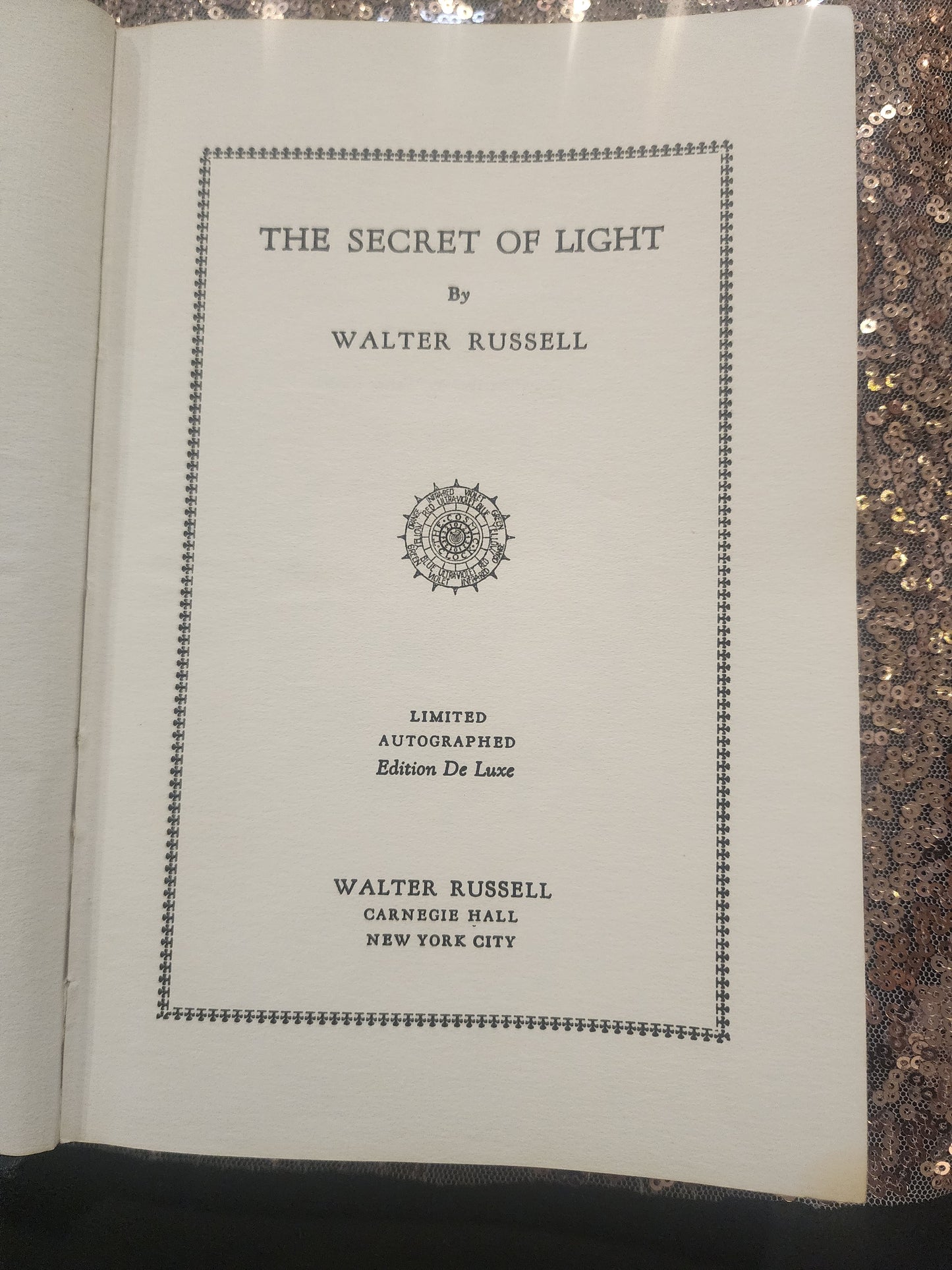 Secret of Light by Walter Russell. (1947) Limited Autographed Deluxe Edition.