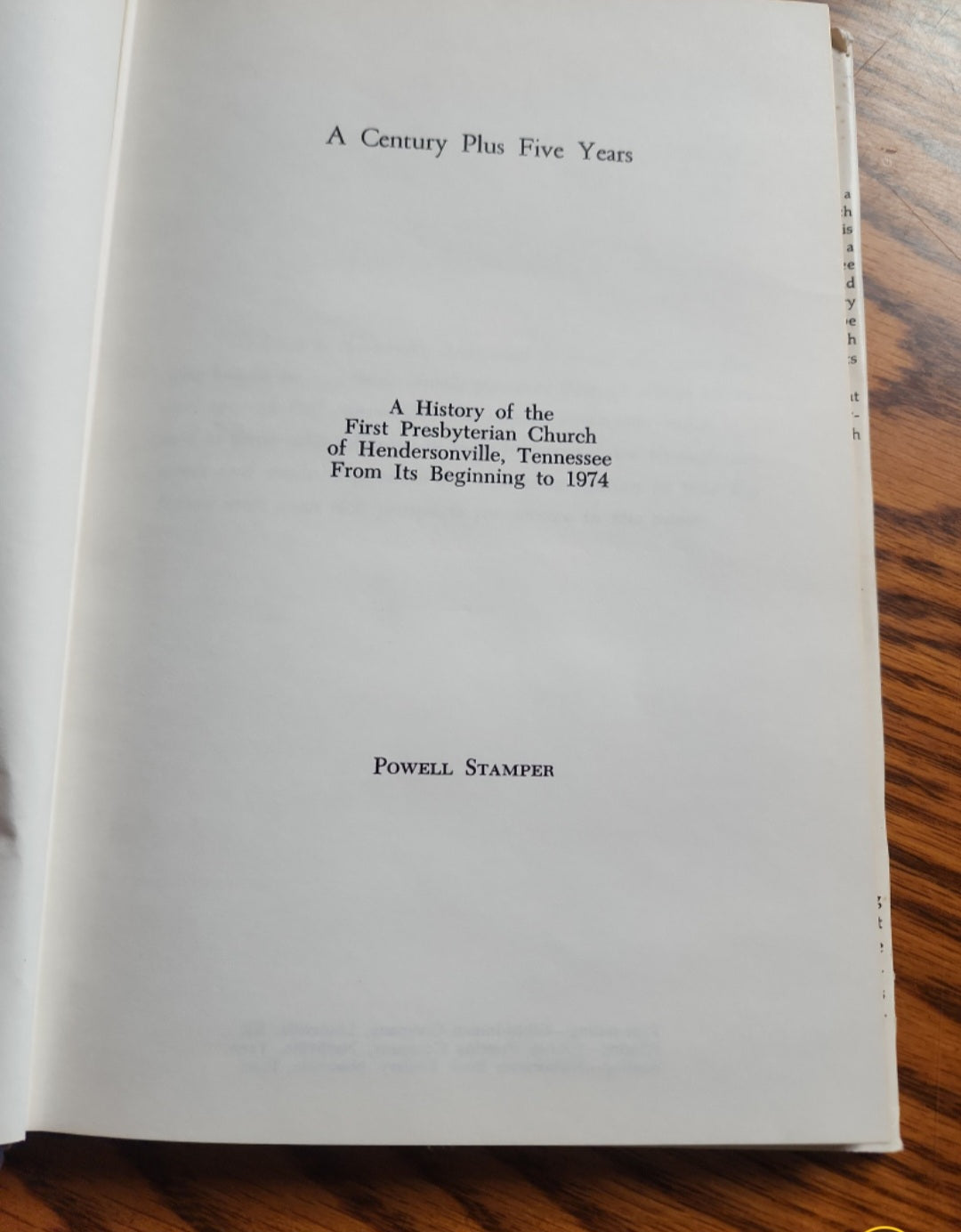 A century plus five years: A history of the First Presbyterian Church of Hendersonville, Tennessee, from its beginning to 1974.