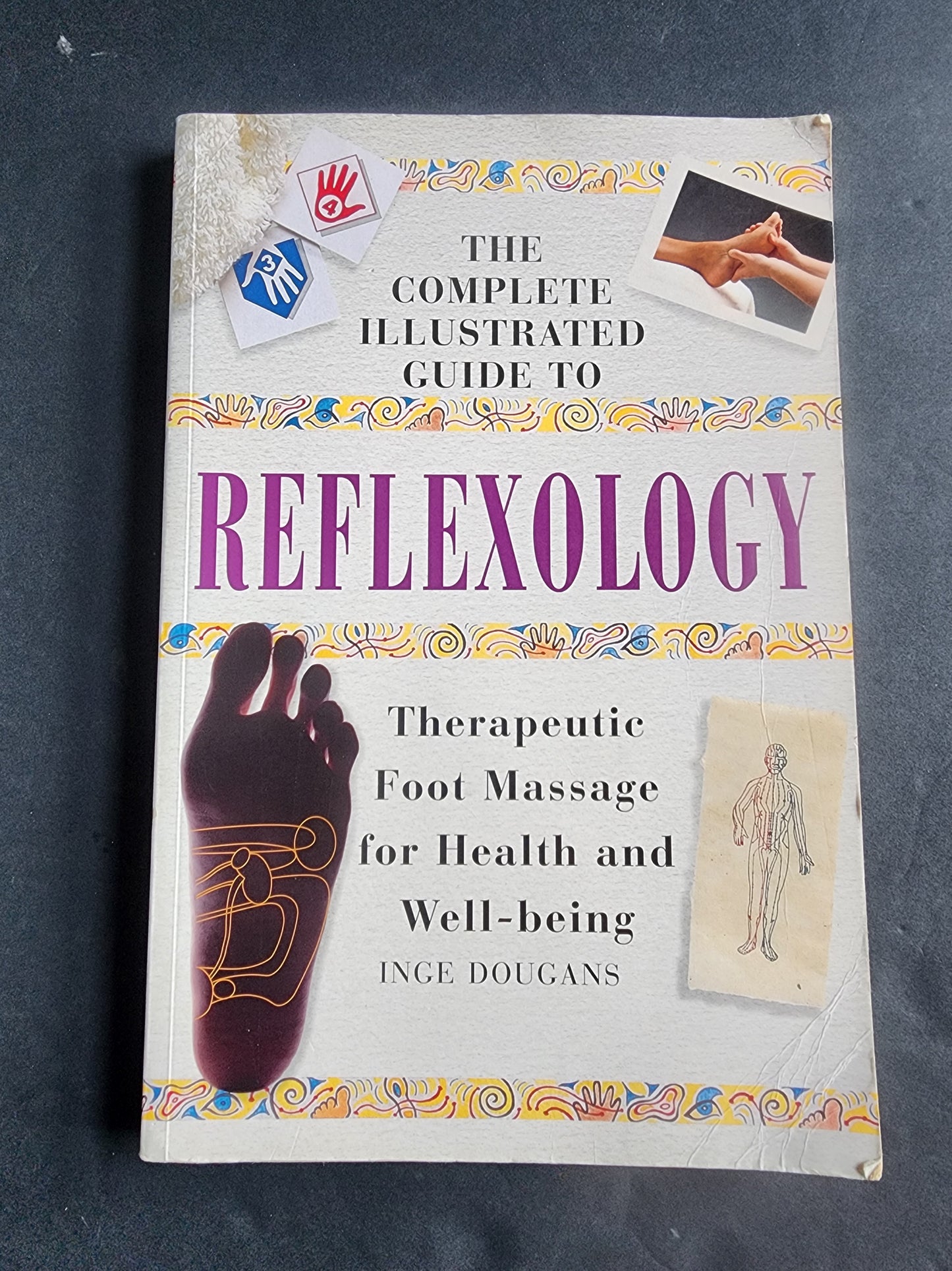 Complete Illustrated Guide to Reflexology  Foot Massage for Health Book