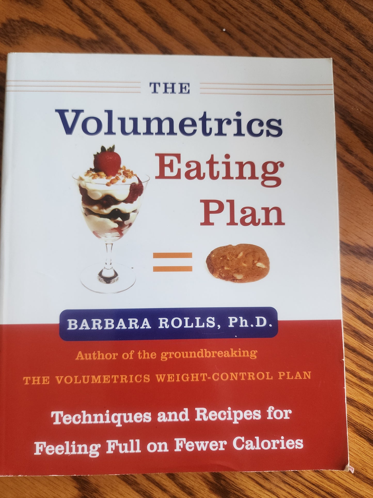 Volumetrics Eating Plan : Techniques & Recipes for Feeling Full on Fewer Calorie book