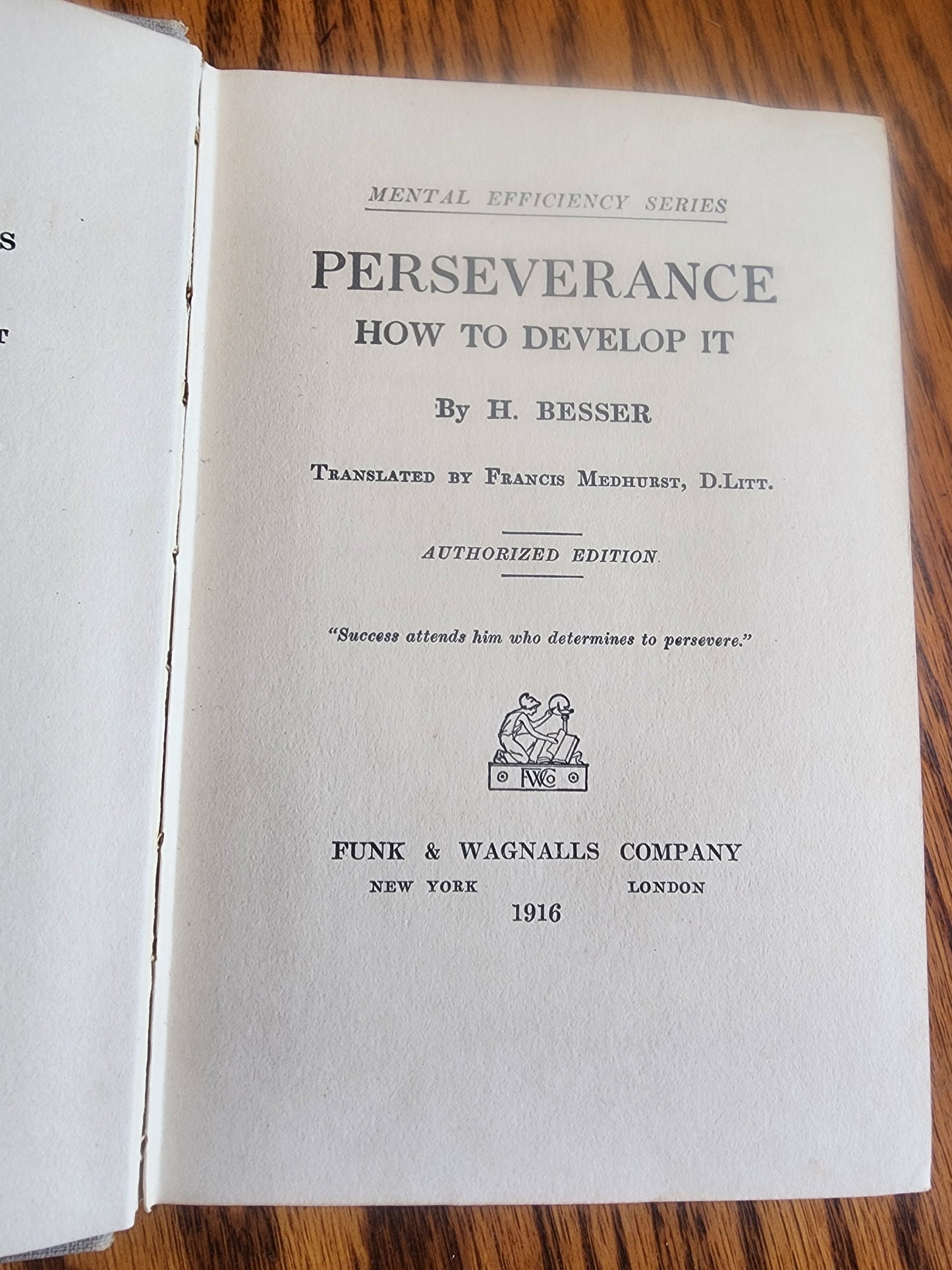 Perseverance , How to Develop  It 1916 (Mental Efficiency  Series) By H. Besser