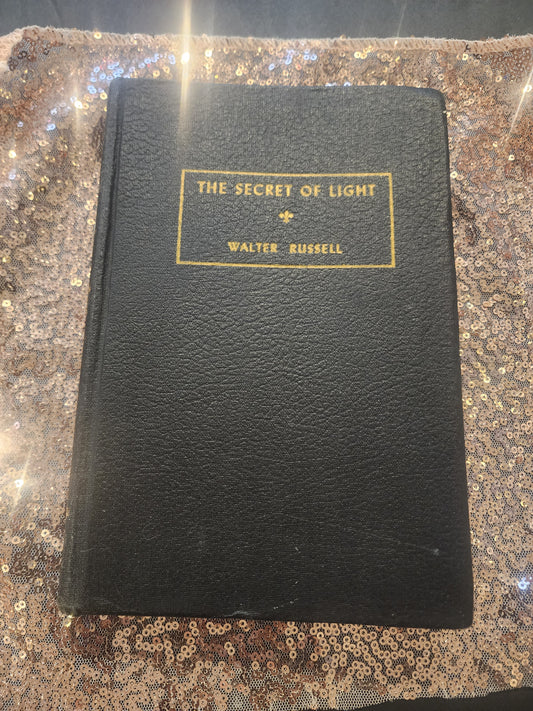 Secret of Light by Walter Russell. (1947) Limited Autographed Deluxe Edition.