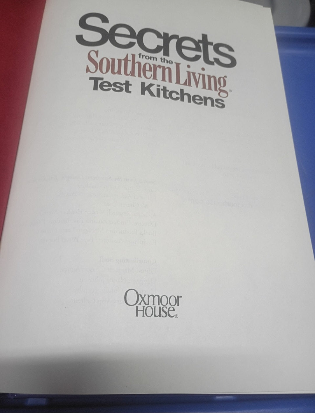 2003, "Secrets from the Southern Living Test Kitchen" -Southern Living Editors HC Cookbook