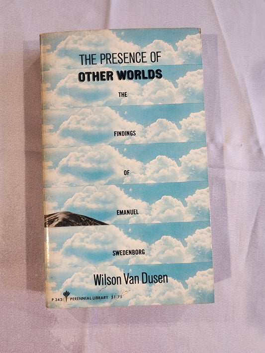 The presence of other Worlds the finding of Emanuel Swedenborg by Wilson Van Dusen paperback book