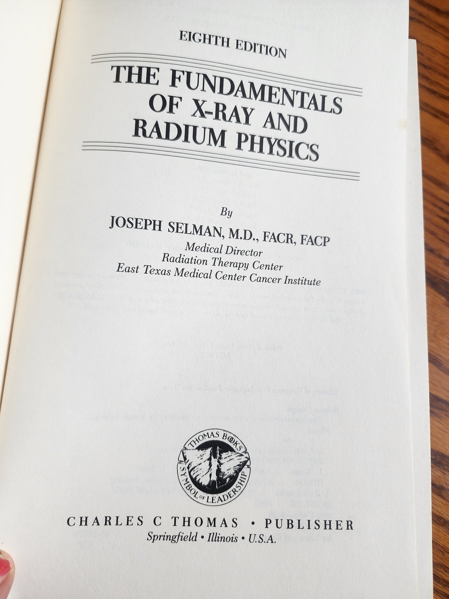 The Fundamentals of X-Ray and Radium Physics by Joseph Selman 8th Edition Hardcover Textbook