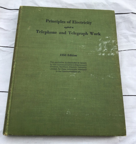 Principles of Electricity applied to Telephone &Telegraph Work 1953