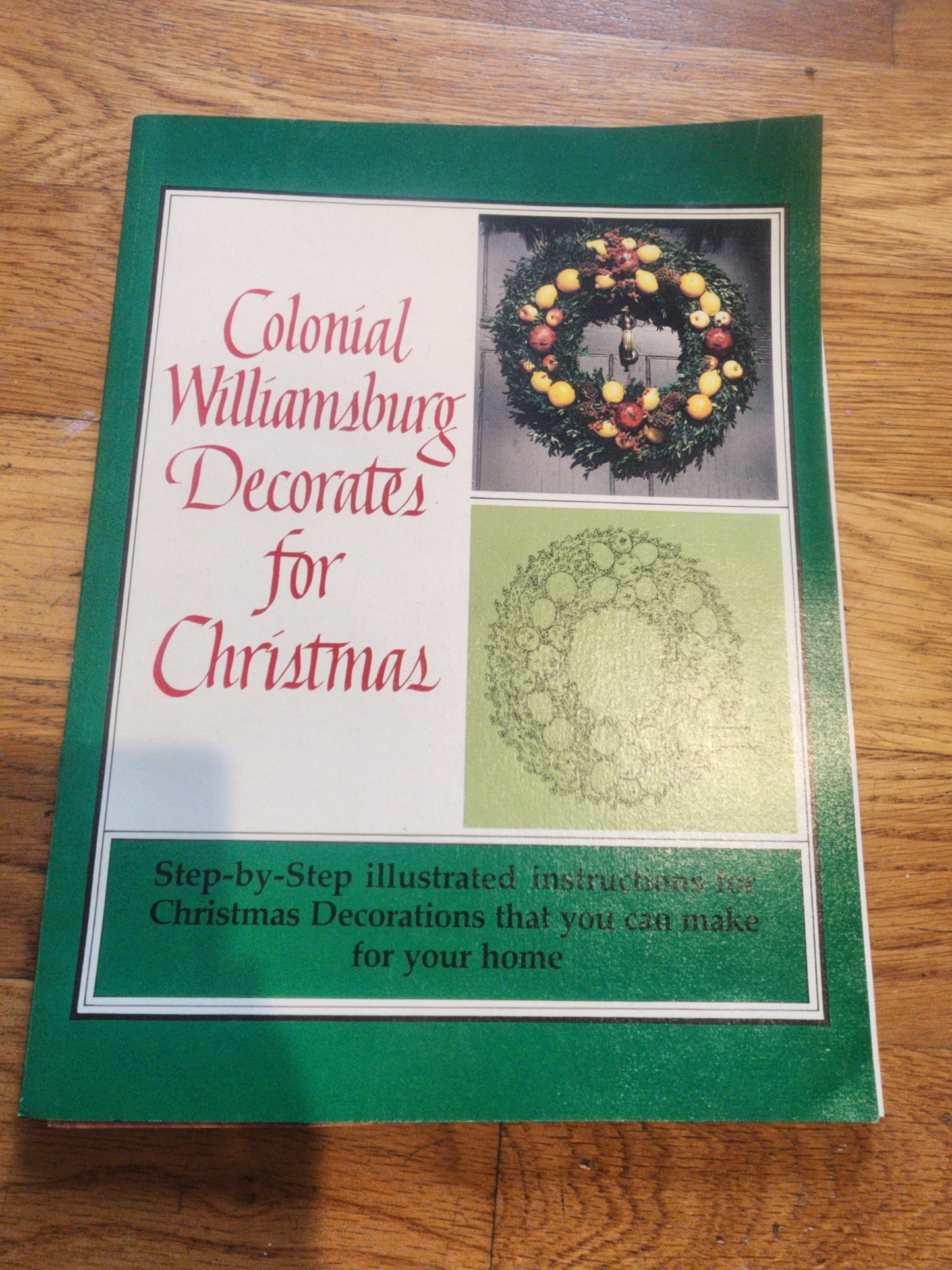 Colonial Williamsburg Decorates for Christmas Step-by-Step Crafts 1981