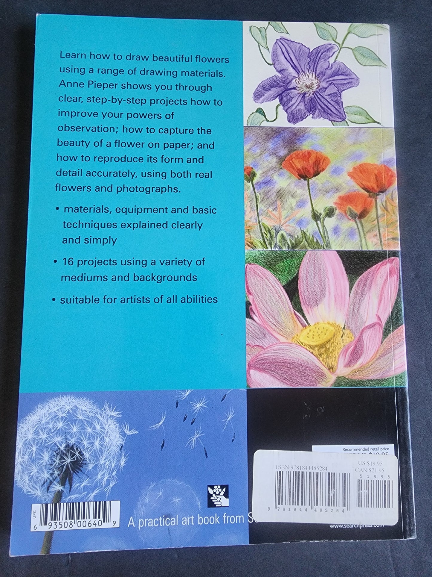 Draw Flowers using pencils, pastels, crayons and charcoal paperback Annie Pieper softcover book