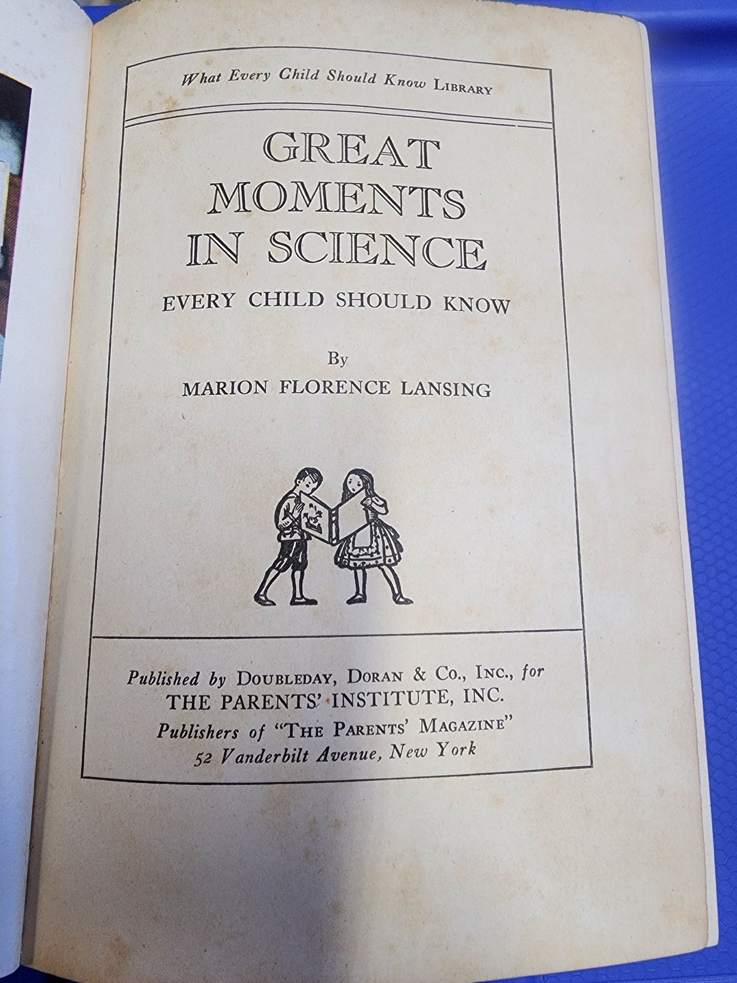 Great Moments in Science What Every Child Should Know HB Book 1926
