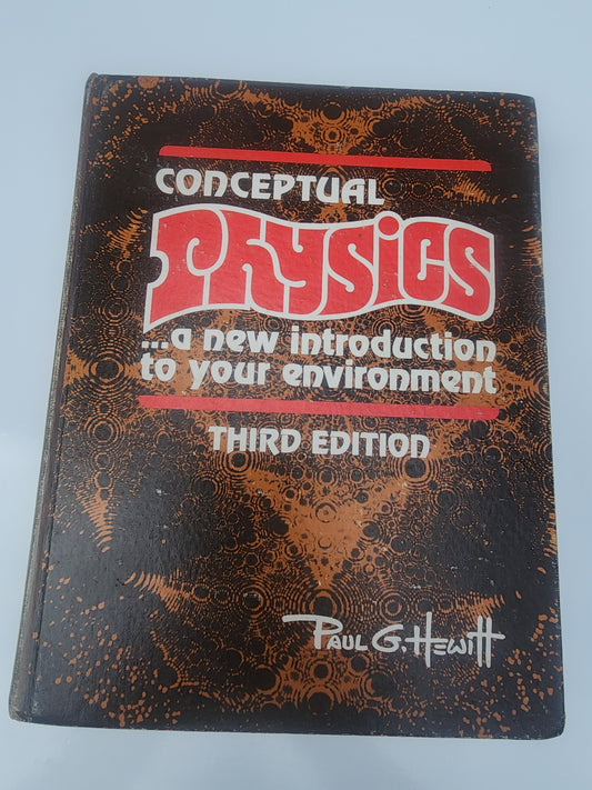 Conceptual Physics by Paul G. Hewitt 1977 3rd ed, 2nd printing Textbook
