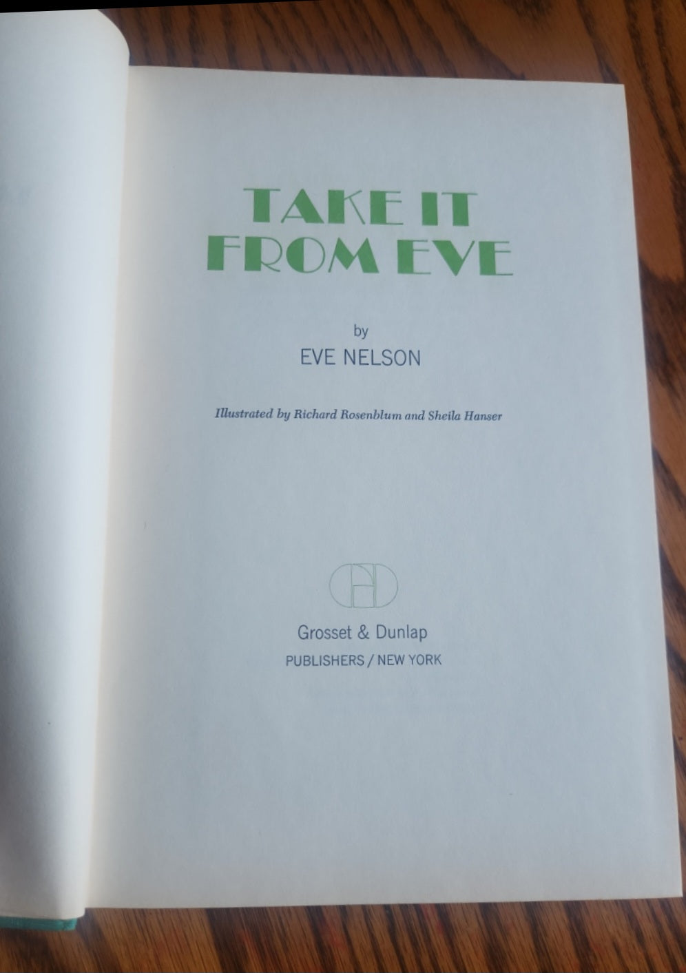 TAKE IT FROM EVE (Hardcover) EVE NELSON
Published by GROSSET & DUNLAP, NY, 1968