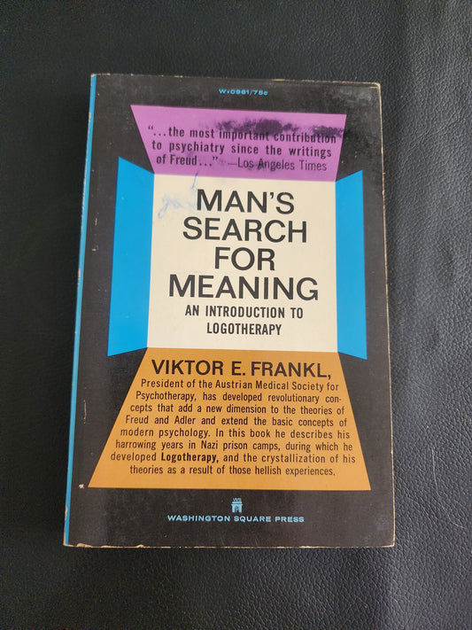 Man's Search for Meaning : An Introduction to Logotherapy by Viktor Frankl (1968)