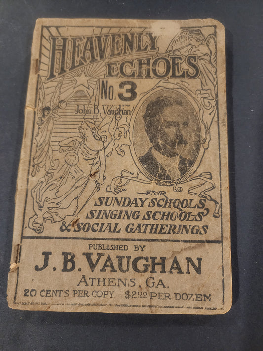 Antique 1915 Gospel Songbook: Heavenly Echoes No. 3 - J.B. Vaughan, Athens, GA