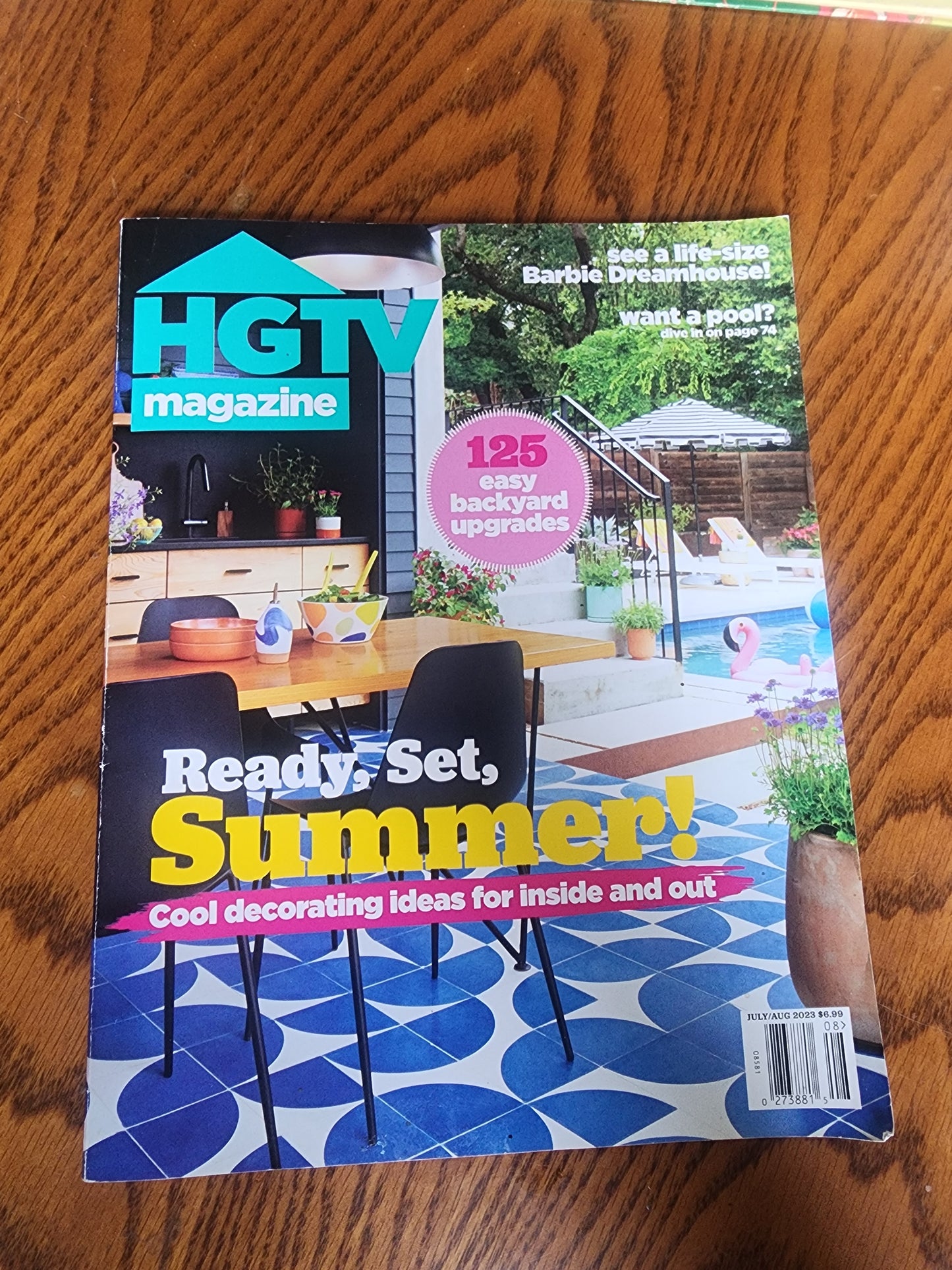 HGTV MAGAZINE July/August 2023 Ready Set Summer 125 Easy Backyard Upgrades Cool