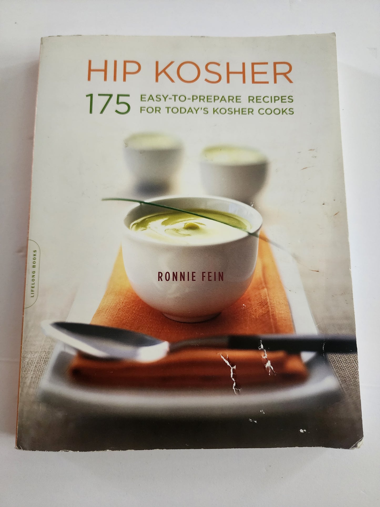 Hip Kosher: 175 Easy-to-Prepare Recipes for Today's Kosher Cooks by Ronnie Fein