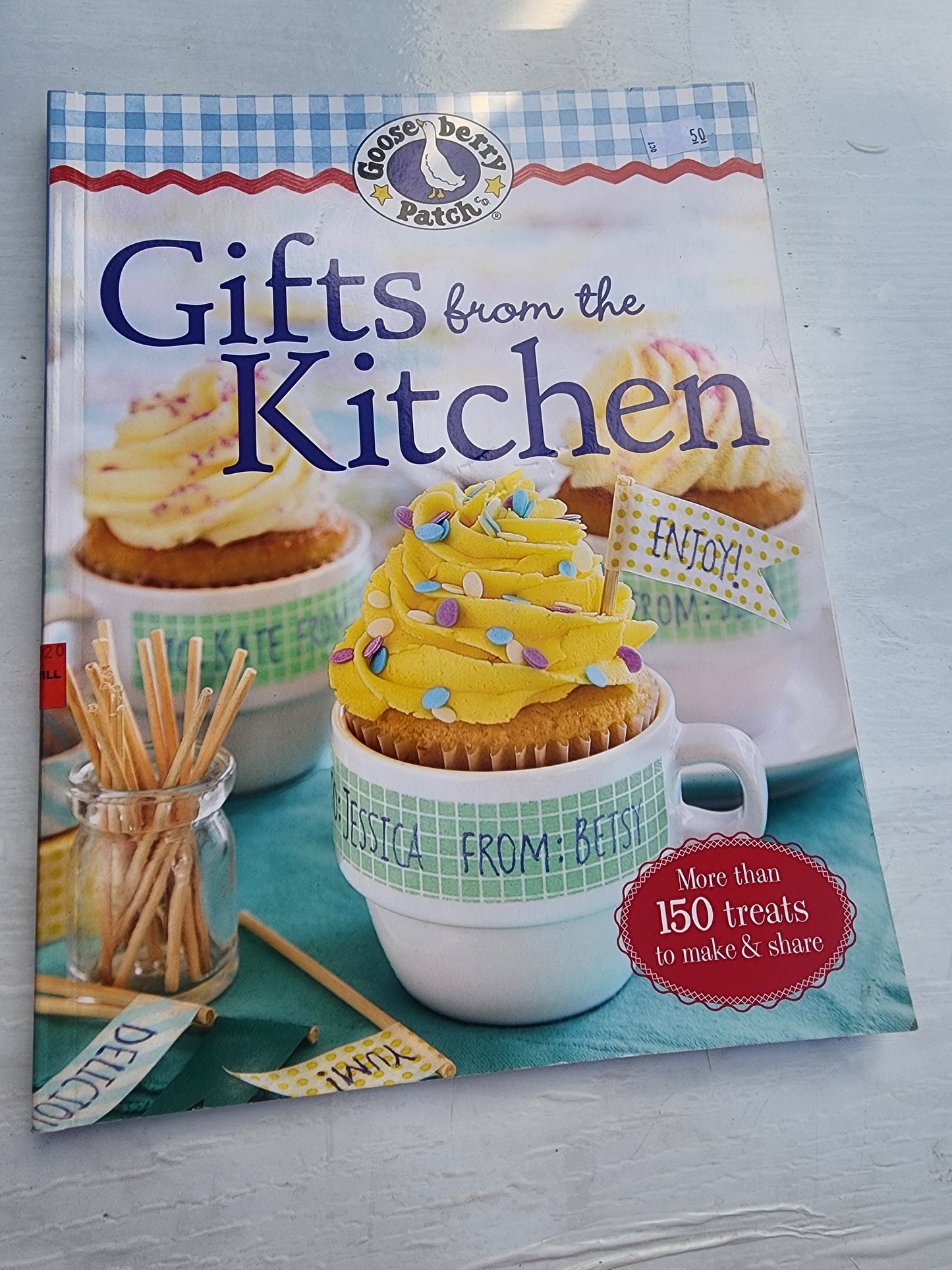 Gooseberry Patch Gifts from the Kitchen: More Than 150 Homemade Treats Cookbook