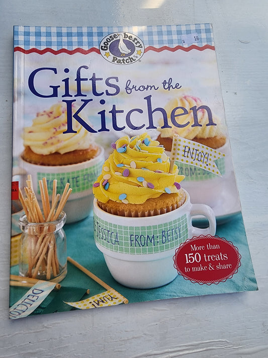 Gooseberry Patch Gifts from the Kitchen: More Than 150 Homemade Treats Cookbook