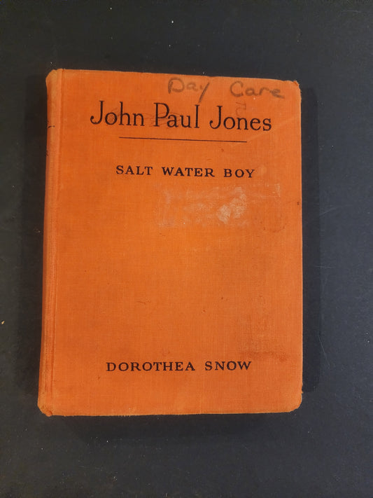John Paul Jones Salt Water Boy by Snow Dorothea, Used 1st Edition 1950 HB Book